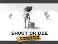 Cluiche Shoot or Die Western duel