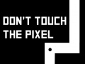 Cluiche Don't touch the pixel