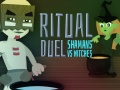 Cluiche Ritual Duel: Shamans vs Witches