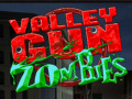 Cluiche Valley Gun Zombies