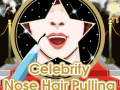 Cluiche Celebrity Nose Hair Pulling
