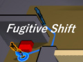 Cluiche  Fugitive Shift