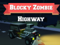 Cluiche Blocky Zombie Highway