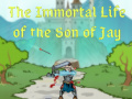 Cluiche The Immortal Life of the Son of Jay  