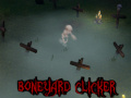 Cluiche Boneyard Clicker