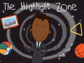 Cluiche The Highlight Zone