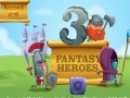 Cluiche 3 Fantasy Heroes 