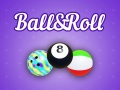 Cluiche Ball&Roll