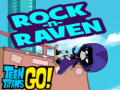 Cluiche Teen titans go! Rock-n-raven