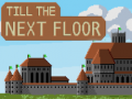 Cluiche Till the next floor