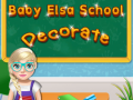 Cluiche Baby Elsa School Decorate