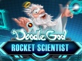 Cluiche Doodle God: Rocket Scientist  