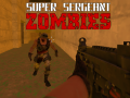 Cluiche Super Sergeant Zombies  