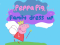 Cluiche Peppa Pig: Family Dress Up