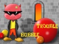Cluiche Bubble Trouble