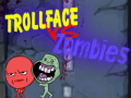 Cluiche Trollface Vs Zombies