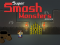 Cluiche Super Smash Monsters