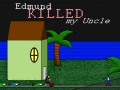 Cluiche Edmund Killed My Uncle