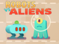 Cluiche Robots vs Aliens