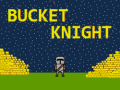 Cluiche Bucket Knight