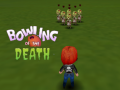 Cluiche Bowling of the Death