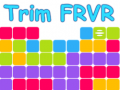 Cluiche Trim FRVR