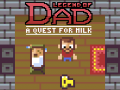 Cluiche Legend of Dad: Quest for Milk