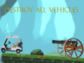 Cluiche Destroy All Vehicles