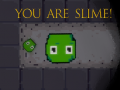 Cluiche You are Slime!