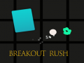 Cluiche Breakout Rush