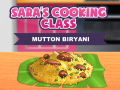 Cluiche Sara's Cooking Class: Mutton Biryani