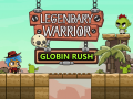 Cluiche Legendary Warrior: Globin Rush