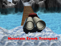 Cluiche Mountain Truck Transport