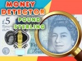 Cluiche Money Detector Pound Sterling