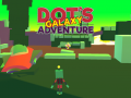 Cluiche Dot's Galaxy Adventure