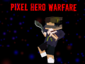 Cluiche Pixel Hero Warfare