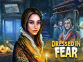 Cluiche Dressed in Fear