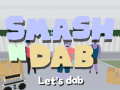 Cluiche Smash N Dab