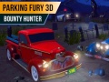 Cluiche Parking Fury 3D: Bounty Hunter