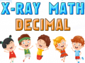 Cluiche X-Ray Math Decimals