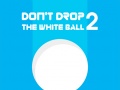 Cluiche Don't Drop The White Ball 2