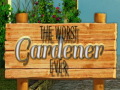Cluiche The Worst Gardener ever