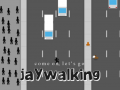 Cluiche Come on, Let's Go Jaywalking