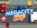 Cluiche Megacity Hop