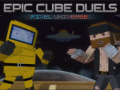 Cluiche Epic Cube Duels Pixel Universe