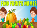 Cluiche Find Fruits Names