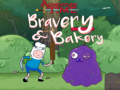 Cluiche Adventure Time Bravery & Bakery 