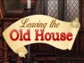 Cluiche Leaving the Old House