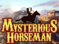 Cluiche Mysterious Horseman