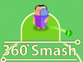 Cluiche 360 Smash